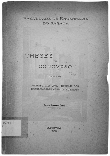 Tese elaborada por Eduardo Fernando Chaves para o concurso para professor da Faculdade de Engenharia do Paraná, 1930. acervo: Biblioteca Pública do Paraná.